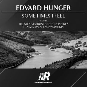 Download track Sometimes I Feel (K. Oshkin Remix) Edvard HungerK. Oshkin