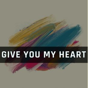 Download track Give You My Heart Waydark