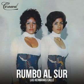 Download track Rumbo Al Sur Las Hermanas Calle