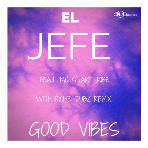 Download track Good Vibes (Original Mix) El Jefe