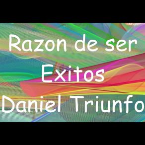 Download track Mi Razón De Ser Daniel Triunfo