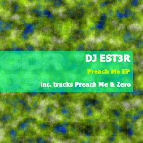 Download track Preach Me DJ Est3r