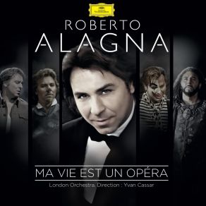 Download track Il Est Dix Heures… Encore Six Heures... Roberto Alagna