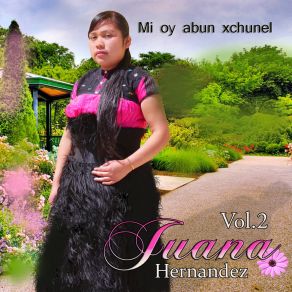 Download track Xmuyubaj Li Co Ntone Juana Hernandez