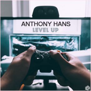 Download track Level Up (Radio Edit) Anthony Hans