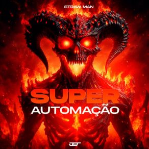 Download track Super Automacao (Speed) The Straw ManSpeed