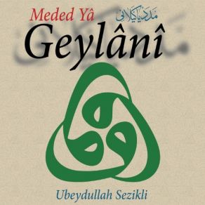 Download track Meded Ya Gavsul Azam Ubeydullah Sezikli
