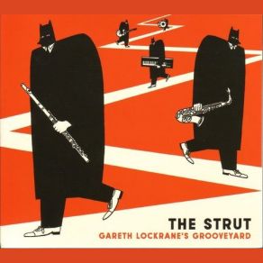 Download track The Strut Gareth Lockrane's Grooveyard