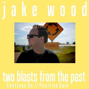 Download track Positive Gain (2008 Studio Session) Jake Wood