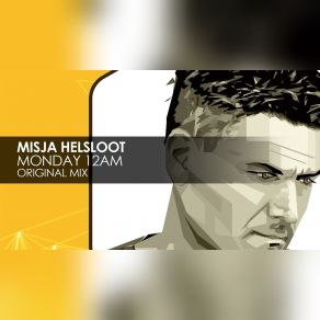 Download track Monday 12AM (Original Mix) Misja Helsloot