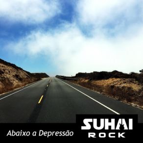 Download track Abaixo A Depressão Suhai Rock