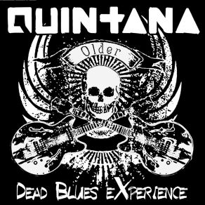 Download track Worn Out Quintana Dead Blues EXperience