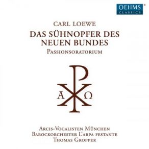 Download track Das Sühnopfer Des Neuen Bundes, Pt. 1: No. 2, Gegrüsst Sei, Fürst Des Lebens L'Arpa Festante, Baroque Orchestra, Thomas Gropper, Arcis-Vocalisten Munich