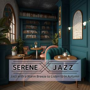 Download track Amber Tones Of Ease Serene Jazz