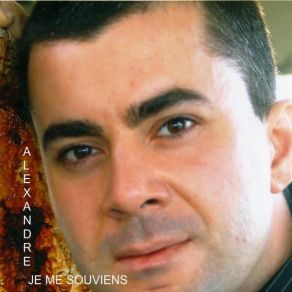 Download track Je Me Souviens ALEXANDRE CHASSAGNAC