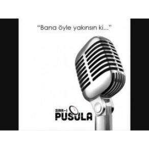 Download track Bana Oyle Yakinsin Ki Sirr-I Pusula