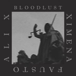 Download track Bloodlust (Original Mix) Ali, Ximena, Fausto