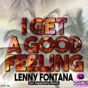 Download track I Get A Good Feeling (Radio Edit) Lenny Fontana