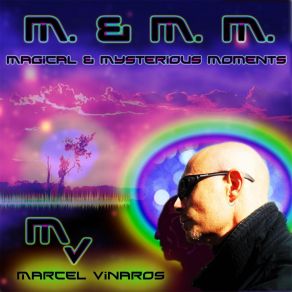 Download track Prepare Yourself, Your Dream Has Come Marcel Vinaros