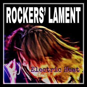 Download track Ain't Never Seen Nothing Like You Yet Rockers' Lament