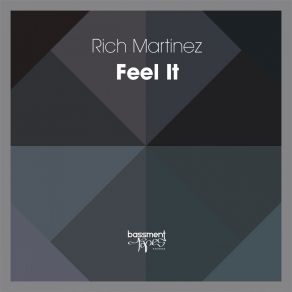 Download track Feel It (Louie Gomez Remix) Rich MartinezLouie Gomez