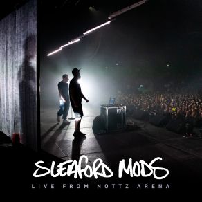 Download track Tied Up In Nottz (Live At Nottz Sleaford Mods