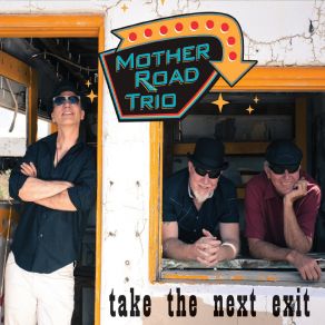 Download track Next Exit Home Mother Road Trio