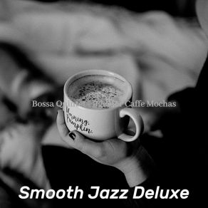 Download track Happy Ambience For Americanos Smooth Jazz Deluxe