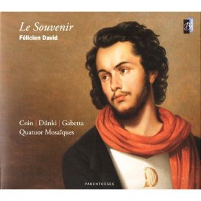 Download track 13. Troisieme Quatuor - IV. Finale Largo - Allegro Leggiero Felicien David