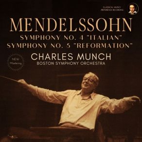 Download track 6. Symphony No. 5 In D Minor, Op. 107 -Reformation-- II. Allegro Vivace (2023 Remastered, Boston 1957) Jákob Lúdwig Félix Mendelssohn - Barthóldy