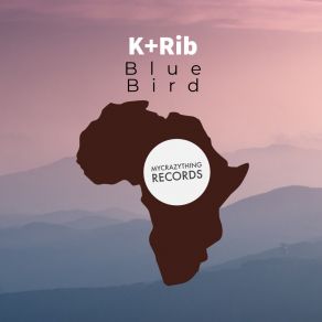 Download track Blue Bird (Radio Mix) K + Rib