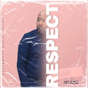 Download track Respect Hloukz