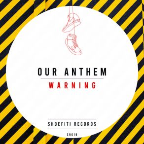 Download track Warning (Extended Mix) Our Anthem