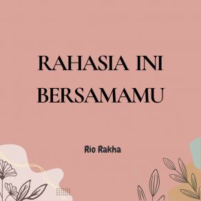 Download track Selalu Di Hatiku Rio Rakha