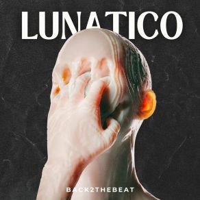 Download track Lunatico Back2Thebeat