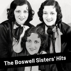 Download track I Can't Write The Words The Boswell Sisters