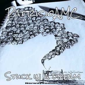 Download track Stuck In A Dream (Extendet Version) Patricio AMC