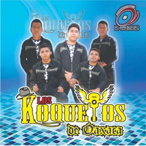 Download track El Palomito Los Koquetos De Oaxaca