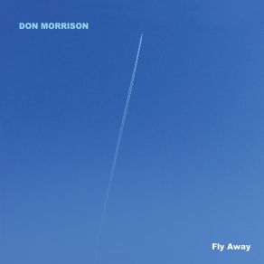 Download track Fly Away Don Morrison