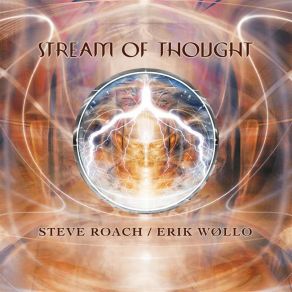 Download track Stream Of Thought Part 4 Steve Roach, Erik Wøllo