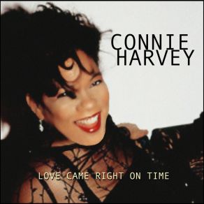 Download track Love Came Right On Time (Remix) Connie Harvey