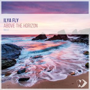 Download track Above The Horizon (Original Mix) Ilya Fly