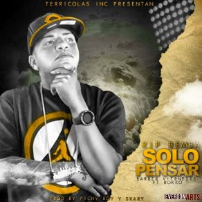 Download track Solo Pensar (RIP Bemba) Barber Viernes 13, Rokko