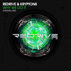 Download track Why We Do It ReDrive, Krypton8