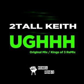 Download track Ughhh 2 Tall Keith