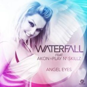 Download track Angel Eyes (Extended Mix) WaterfallAkon, Play - N - Skillz