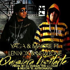 Download track Quisiera Visitarte (Lennox & Newnote) Yaga Y Mackie