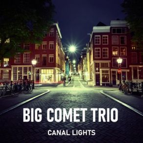 Download track Turn All The Lights Out Big Comet Trio