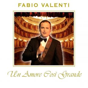 Download track Un Amore Cosi Grande Fabio Valenti