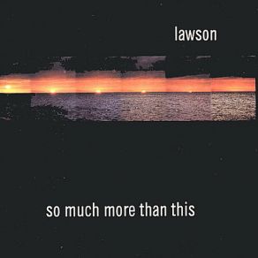 Download track Lack Thereof Lawson